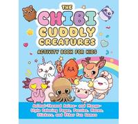 Valentina Figus The Chibi Cuddly Creatures Activity Book for Kids (Tascabile)