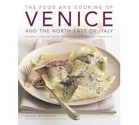 Valentina Harri Food and Cooking of Venice and the North East (Copertina rigida)
