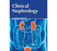 Valentina Houston Clinical Nephrology (Copertina rigida)
