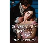 Valentina Lovelace A Scandalous Proposal for the Duke (Tascabile) Fallen Dukes