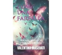 Valentina Maserati Come Una Farfalla (Tascabile)