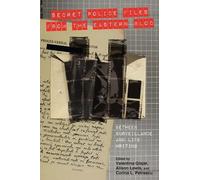 Valentina N. Glajar Secret Police Files from the Eastern Bloc (Copertina rigida)