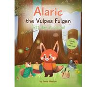 Valentina P Jamie West Alaric, The Vulpes Fulgen, First Day at Scho (Tascabile)