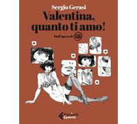Valentina, quanto ti amo [Hardcover] [Oct 07, 2025] Gerasi, Sergio and Crepax,