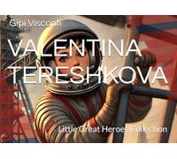 VALENTINA TERESHKOVA: The girl who flew into space