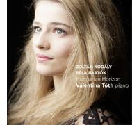 Valentina Toth Valentina Toth: Hungarian Horizon: Piano Music of Kodaly and (CD)
