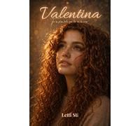 Valentina: Tu es plus forte que tu ne le crois