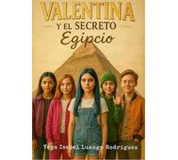 Valentina y el Secreto Egipcio