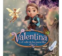 Valentina y El Valle de Las Maravillas