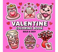 Valentine Coloring Book: Cute, Simple and Fun: Bold & Easy Designs for All Ages