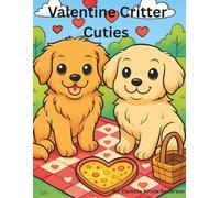 Valentine Critter Cuties Coloring Book: Valentine's Day themed coloring pages of baby farm animals and baby woodland animals for kids