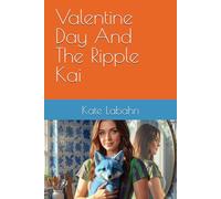 Valentine Day And The Ripple Kai