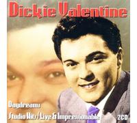 VALENTINE, DICKIE - DAYDREAMS STUDIO HITS/LIV
