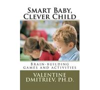 Valentine Dmitriev Ph D Smart Baby, Clever Child (Tascabile)