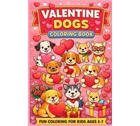 Valentine Dogs: Coloring Book for Kids Ages 5-7