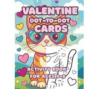 Valentine Dot-to-Dot Cards: 32 Puzzle Valentines to Connect, Color, Fold, and Give | A Activity Book for Kids Ages 4-8
