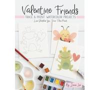 Valentine Friends: Trace and Paint Watercolor Projects