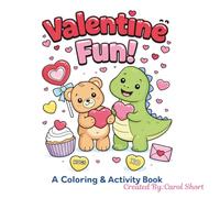 Valentine Fun! Coloring and Activity Book