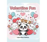 Valentine Fun Coloring Book for Kids Ages 4-8: Simple & Joyful Valentine Coloring Pages with Cute Animals, Smiling Hearts & Love Symbols