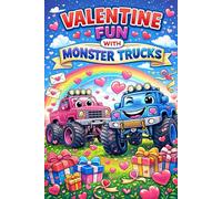 Valentine Fun with Monster Trucks: An Action-Packed Coloring Book for Kids Ages 4-8
