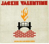 Valentine, Jackie - Building Walls & Burning Bridges