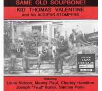 Valentine Kid Thomas & His Algiers Stompers - Same Old Soupbone