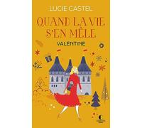 Valentine: La nouvelle série de Lucie Castel
