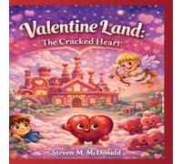 Valentine Land: The Cracked Heart