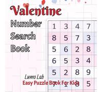 Valentine Number Search for Kids: Fun & Easy Seek-and-Find Puzzles with Hearts, Candy & Love