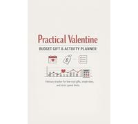 Valentine’s Budget Planner: Guided Planning for Gifts, Dates, and Spending