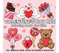 Valentine’s Day ABC Coloring Book for Kids Ages 3-5: 30+ Simple and Cute Alphabet Designs