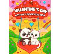 Valentine’s Day Activity Book for Kids Ages 4-8: Fun and Educational Activities with Word Search, Dot Markers, Mazes, I Spy and More - Perfect Valentine’s Day Gift for Kids