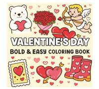 Valentine’s Day Bold & Easy Coloring Book: Cute Valentine’s Day Animals Coloring Book for Kids: 50 Adorable Pages of Hearts, Love, and Fun