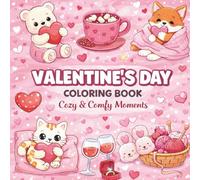 Valentine’s Day Coloring Book: Cozy & Comfy Moments
