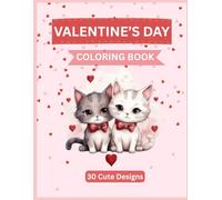 Valentine’s Day Coloring Book: Cute & Cozy Love Designs for Relaxation