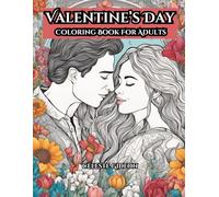 Valentine’s Day Coloring Book For Adults: Celebrate Love with 50 Romance Themed Coloring Pages!