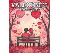 Valentine’s Day Coloring Book for Adults Romantic Hearts, Floral Patterns & Love Quotes | Relaxing & Stress-Relief Coloring Pages | Perfect Valentine ... for Mindfulness, Relaxation & Creative Joy