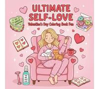 Valentine’s Day Coloring Book Fun: for Relaxation & Self-Care Cozy & Cute Coloring Book