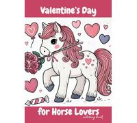 Valentine’s Day for Horse Lovers: Coloring Book