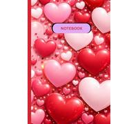 Valentine’s Day Hearts Notebook: Cute Red, Pink & White Heart Design | Romantic Love Journal & Writing Notebook | Perfect Valentine’s Gift For Her