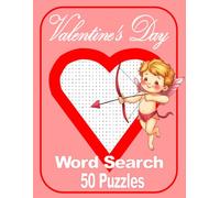 Valentine’s Day Large Print Word Search Book: Over 1050 Words in 50 Search Puzzles.