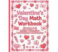 Valentine'"s day Math Workbook: Grades 1 3 | Addition, Subtraction & Word Problems + Valentine Math Centers