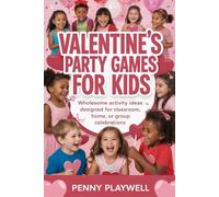 Valentine’s Day Party Games for Kids: Wholesome activity ideas designed for classroom, home, or group celebrations