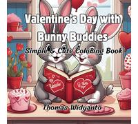 Valentine’s Day with Bunny Buddies: Fun and Easy Coloring Book