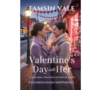 Valentine’s Day With Her: A Steamy Small-Town Sapphic Valentine’s Day Romance