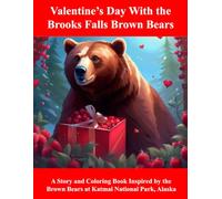 Valentine’s Day With the Brooks Falls Brown Bears: A Story and Coloring Book