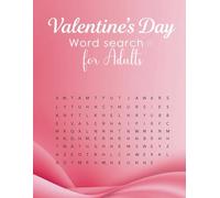 Valentine’s Day Word Search for Adults: Romantic and Fun Word Puzzles to Celebrate Love