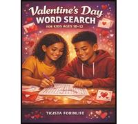 Valentine’s Day Word Search for Kids Ages 10-12: Challenging Valentine Puzzles with Big Grids to Boost Vocabulary, Focus, and Brain Power | Fun ... gift for kids with 82 pages and 8.5X11 inches