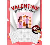 Valentine’s Day Word Search for Teens and Couples: Fun Love & Friendship Puzzles for Date Nights, Classrooms, and Valentine Gifts. 50 Romantic and ... Love, Crushes, and Meaningful Connections