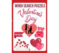 Valentine’s Day Word Search Puzzels: For Adults and Teens, Gift for Valentine's Day or Any Season of Love!